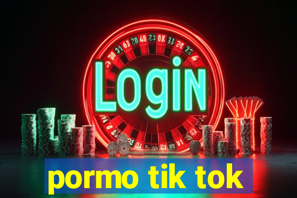 pormo tik tok